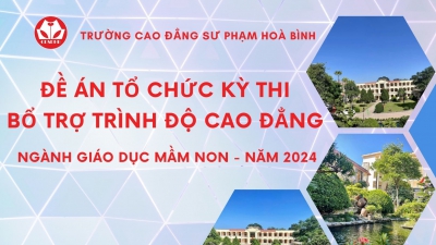 ĐỀ ÁN TỔ CHỨC KỲ THI BỔ TRỢ TRÌNH ĐỘ CAO ĐẲNG, NGÀNH GIÁO DỤC MẦM NON - NĂM 2024