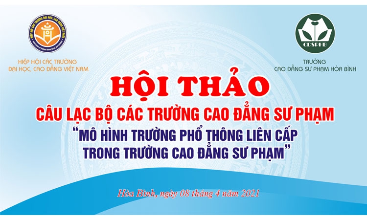 Hội thảo mô hình trường phổ thông liên kết trong trường Cao đẳng Sư phạm