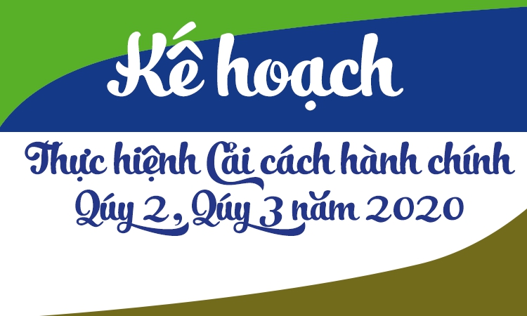 Kế hoạch thực hiện cải cách hành chính quý 2, quý 3