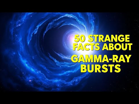 50 MIND-BLOWING Facts About the UNIVERSE’S Most Distant Gamma-Ray Bursts